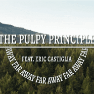 The Pulpy Principle (feat. Eric Castiglia)